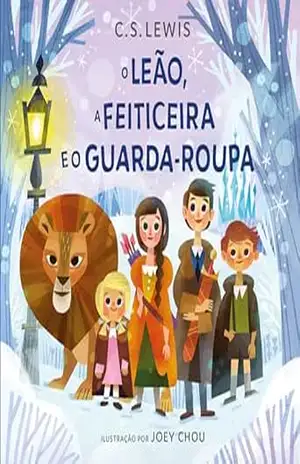 Mundo de Nárnia: O Leão, a feiticeira e o guarda–roupa – Livro infantil do clássico As Crônicas de Nárnia – C S. Lewis