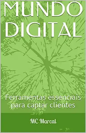 MUNDO DIGITAL: Ferramentas essenciais para captar clientes - MC Marcal