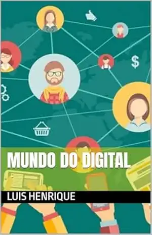 mundo do digital - Luis henrique