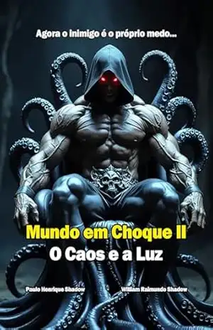 Mundo em Choque II: O Caos e a Luz – Paulo Shadow