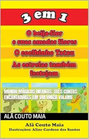 Mundo mágico infantis: Três contos encantadores em um único volume – Alã  Couto Maia