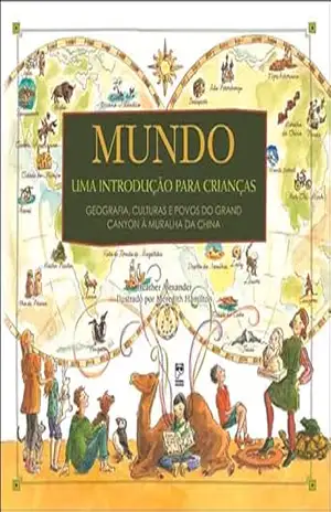 Mundo – Uma introdução para crianças - Heather Alexander
