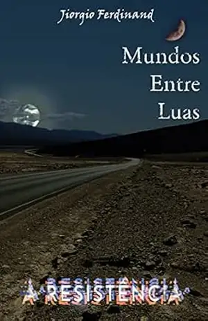 Mundos Entre Luas: A Resistência – Jiorgio Ferdinand