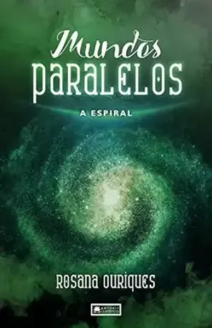 Mundos Paralelos a espiral – Rosana Ouriques