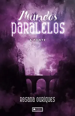 Mundos Paralelos, a ponte – Rosana Ouriques