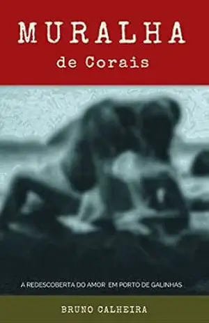 Muralha de Corais: A redescoberta do amor em Porto de Galinhas (Sankofa Books Livro 1) – Bruno Calheira