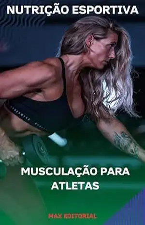 Musculação para Mulheres (NUTRIÇÃO ESPORTIVA, MUSCULAÇÃO & HIPERTROFIA) – MAX EDITORIAL