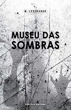 Museu das sombras - M. Lestrange