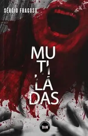 Mutiladas (Detetive Scott) – Sérgio Fragoso