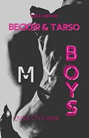 My Boys: Becker e Tarso – Belinda Queen O’Conner