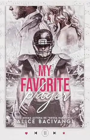 My Favorite Player (Meu Jogador Favorito): O Quarterback e a Popstar – Alice Bacivangi