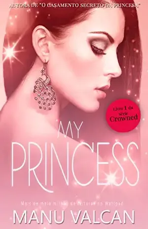 My Princess (livro 1 – Série Crowned) – Manu Valcan