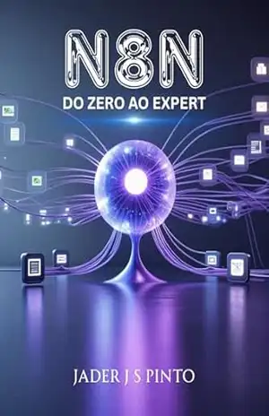N8N: Do ZERO ao expert – Jader J S Pinto