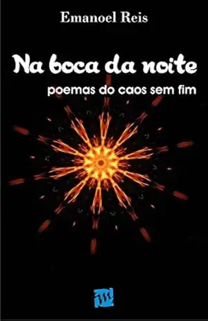 Na boca da noite: Poemas do caos sem fim – Socorro Bessa
