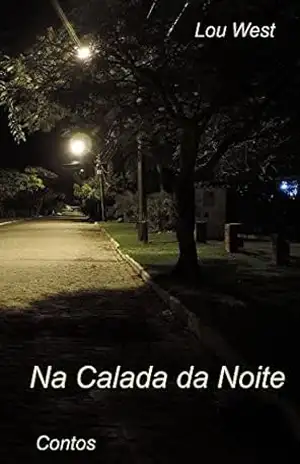 Na Calada da Noite – Contos – Lou West