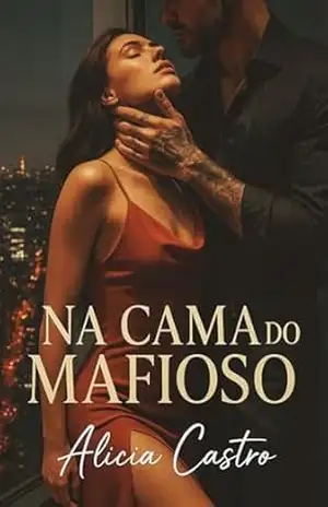 Na Cama do Mafioso - Alicia Castro