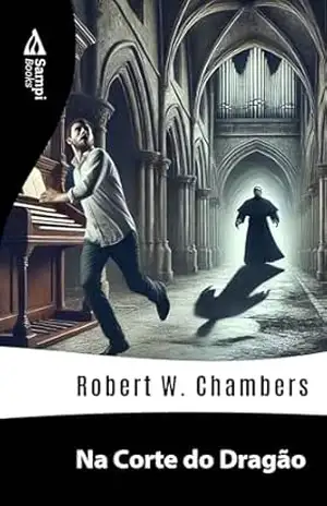 Na Corte do Dragão – Robert W. Chambers
