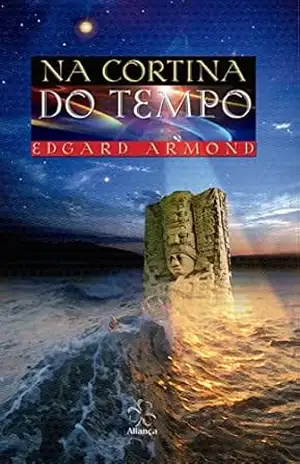 Na Cortina do Tempo (História da Evolução Espiritual da Humanidade) – Edgard  Armond