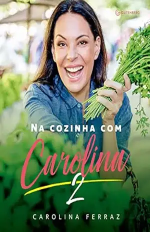 Na Cozinha com Carolina 2 – Carolina Ferraz