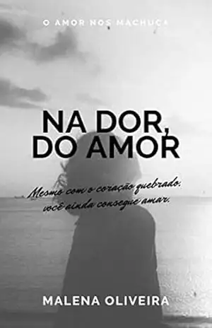 Na dor, do amor – Malena Oliveira