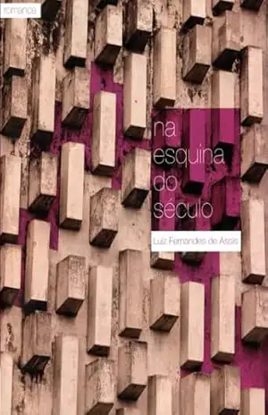 Na Esquina do Século – Luiz Fernandes de Assis