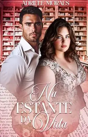 Na estante da Vida (Amores Reais Livro 1) – Adriele  Moraes