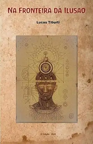 Na Fronteira Da Ilusão – Lucas Tiburti