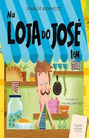 Na loja do José tem – Donaldo Buchweitz