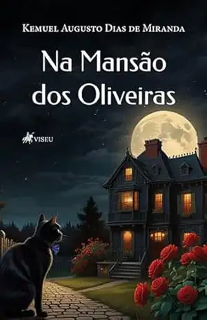 Na Mansão dos Oliveiras - Kemuel Augusto Dias de Miranda