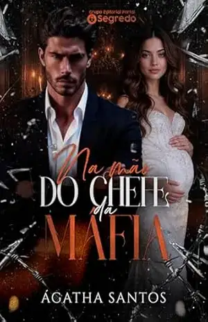 Na Mão do Chefe da Máfia – Ágatha  Santos