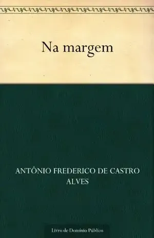 Na margem – Antônio Frederico de Castro Alves