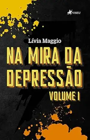 Na Mira da Depressão: Volume 1 - Lívia Maggio