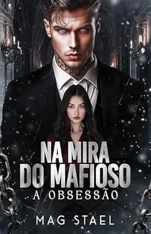 Na mira do mafioso: A obsessão – Mag  Stael