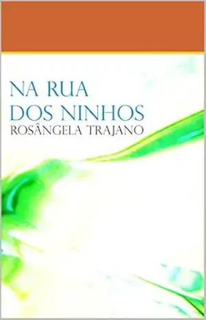 Na rua dos ninhos – Rosângela Trajano