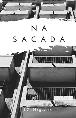 Na sacada: Conto Erótico - J. G. Nogueira