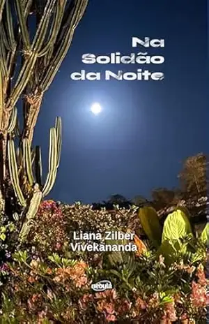 Na Solidão da Noite – Liana  Zilber Vivekananda