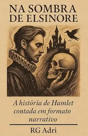Na Sombra de Elsinore: A história de Hamlet contada em formato narrativo (Clássicos em linguagem fácil de ler) - RG Adri