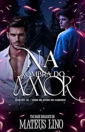 Na Sombra do Amor - Mateus Lino