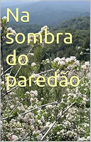 Na sombra do paredão – A.Scott