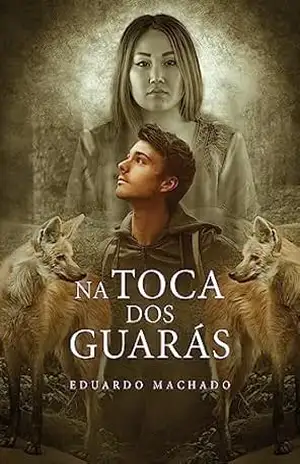 Na Toca dos Guarás - Eduardo Mariano Machado