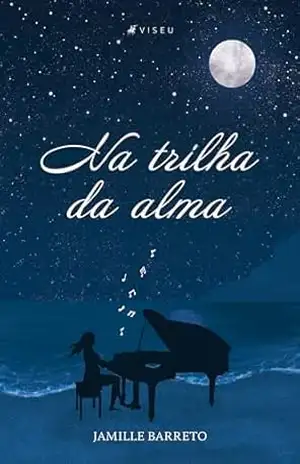 NA TRILHA DA ALMA – JAMILLE  BARRETO