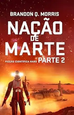 Nação de Marte 2: Ficção científica Hard – Brandon Q. Morris
