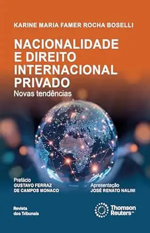 Nacionalidade e Direito Internacional Privado – Karine Maria Famer Rocha Boselli