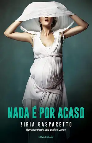 Nada é por Acaso – Zibia Gasparetto