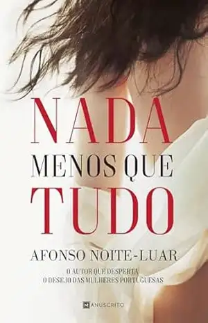 Nada Menos Que Tudo – Afonso Noite-Luar