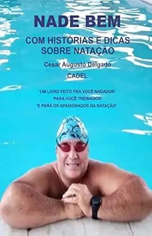 Nade Bem – Cesar Augusto Delgado