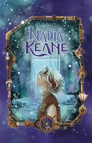 Nadia Keane 4: A Caverna de Mil–Sóis – Ana  Jeckel