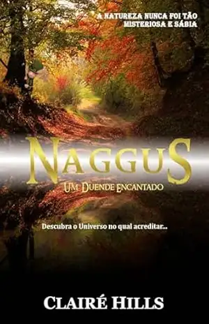 Naggus: Um Duende Encantado – CLAIRÉ HILLS