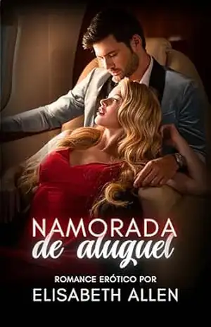 Namorada de aluguel: Romance erótico – Elisabeth Allen