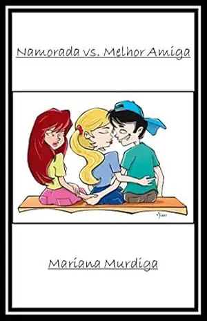Namorada vs. Melhor Amiga – Mariana Murdiga